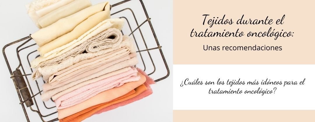 Los tejidos durante el tratamiento oncológico: recomendaciones